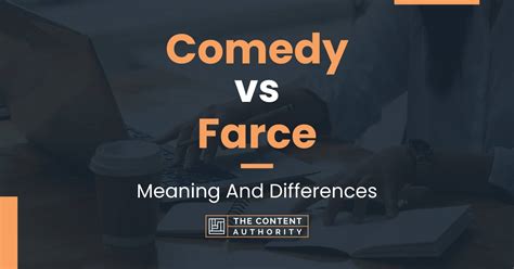 a farce is a comedy that often relies on exaggerated situations and characters to provoke laughter.