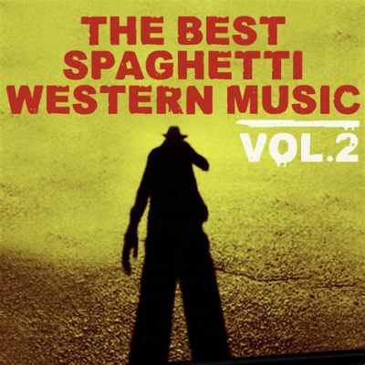 What is Spaghetti Western Music: A Multilayered Discussion